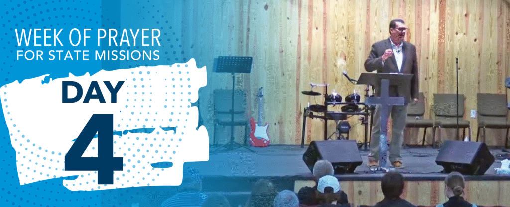 Day 4 1 Week of Prayer for State Missions - Day 4