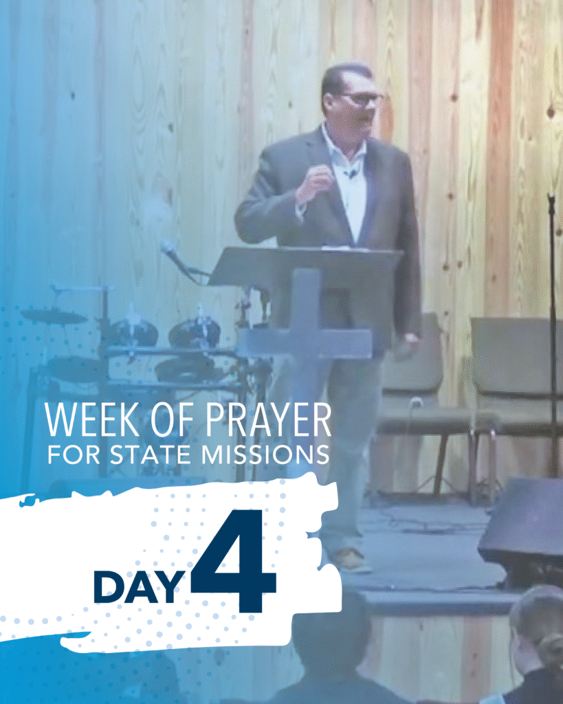 Week of Prayer for State Missions - Day 4